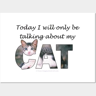 Today I will only be talking about my cat - grey and white tabby cat oil painting word art Posters and Art